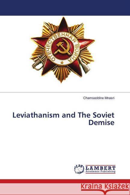 Leviathanism and The Soviet Demise Mnasri, Chamseddine 9783330043473