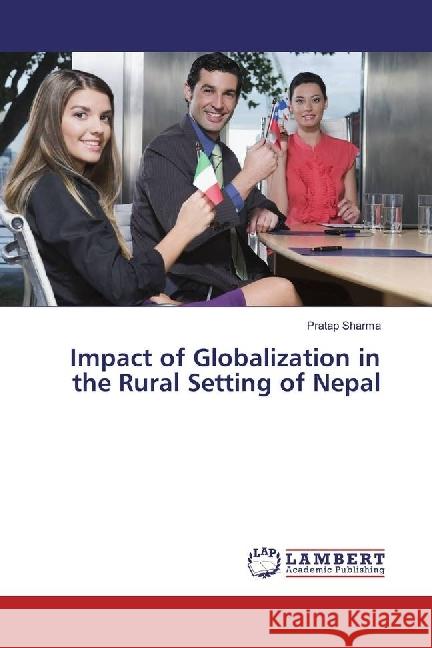 Impact of Globalization in the Rural Setting of Nepal Sharma, Pratap 9783330043749