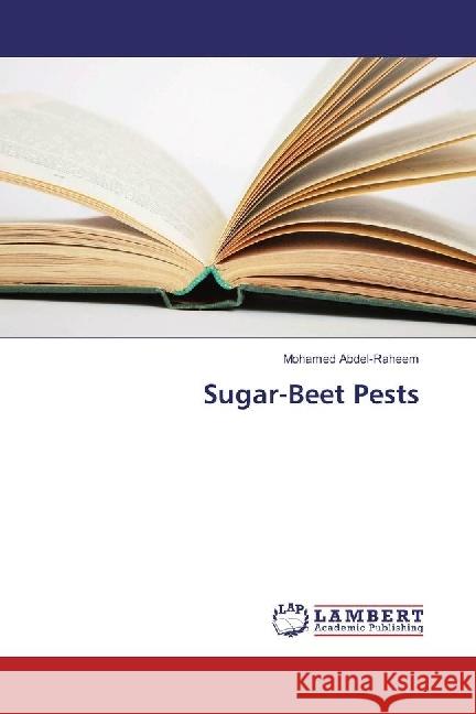 Sugar-Beet Pests Abdel-Raheem, Mohamed 9783330043879 LAP Lambert Academic Publishing