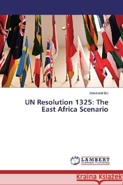 UN Resolution 1325: The East Africa Scenario Boi, Desmond 9783330045491 LAP Lambert Academic Publishing