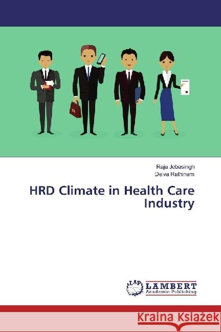 HRD Climate in Health Care Industry Jebasingh, Raja; Rathinam, Deiva 9783330045644