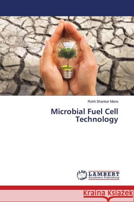 Microbial Fuel Cell Technology Mane, Rohit Shankar 9783330046337