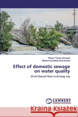 Effect of domestic sewage on water quality Thamer Almayah, Wisam 9783330048546 LAP Lambert Academic Publishing