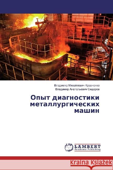 Opyt diagnostiki metallurgicheskih mashin Kravchenko, Vladimir Mihajlovich 9783330050891 LAP Lambert Academic Publishing