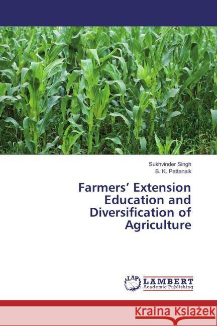 Farmers' Extension Education and Diversification of Agriculture Singh, Sukhvinder; Pattanaik, B. K. 9783330053809