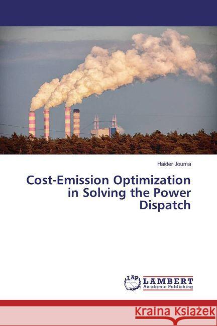 Cost-Emission Optimization in Solving the Power Dispatch Jouma, Haider 9783330056220