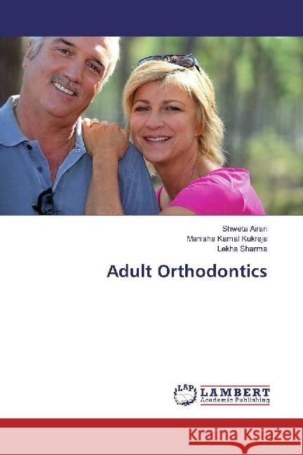 Adult Orthodontics Airan, Shweta; Kukreja, Manisha Kamal; Sharma, Lekha 9783330058453