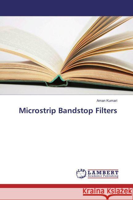 Microstrip Bandstop Filters Kumari, Aman 9783330058514