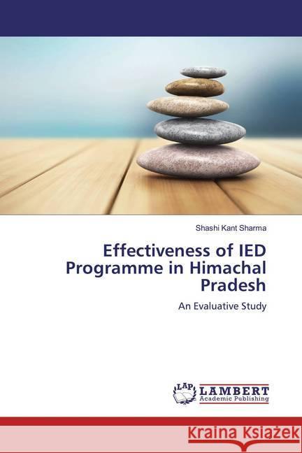 Effectiveness of IED Programme in Himachal Pradesh : An Evaluative Study Sharma, Shashi Kant 9783330058996