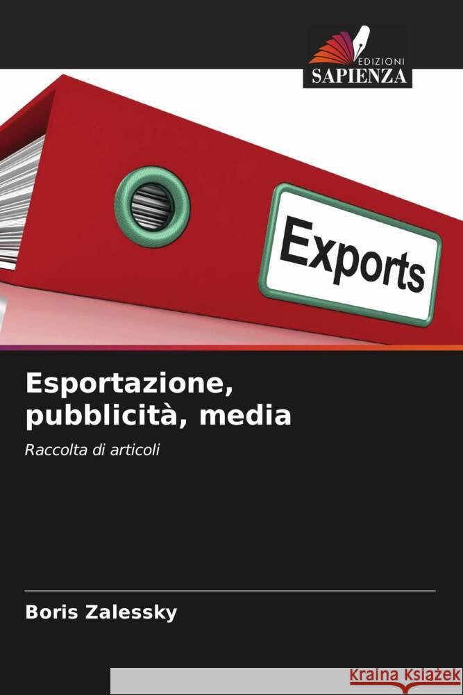 Esportazione, pubblicità, media Zalessky, Boris 9783330059801 Edizioni Sapienza