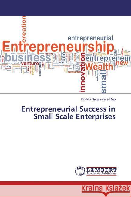 Entrepreneurial Success in Small Scale Enterprises Nageswara Rao, Boddu 9783330060616