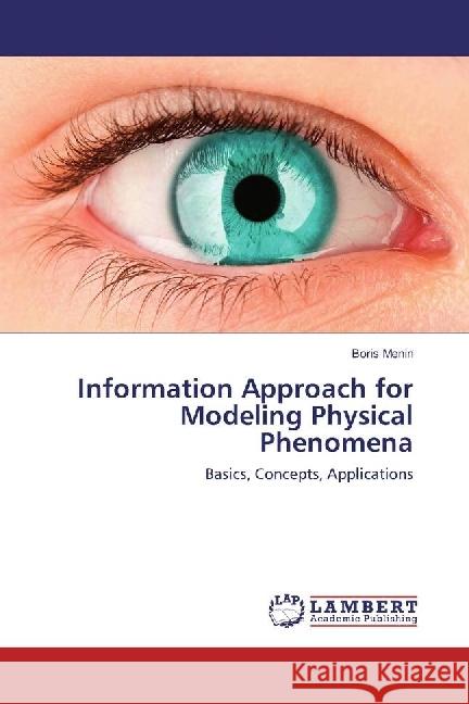 Information Approach for Modeling Physical Phenomena : Basics, Concepts, Applications Menin, Boris 9783330061217