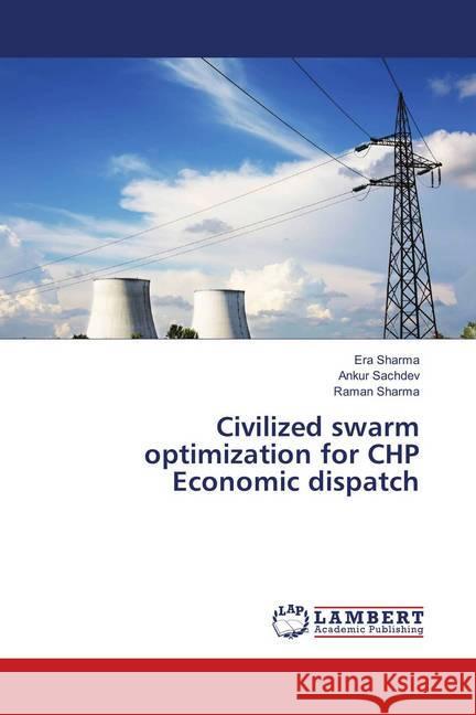 Civilized swarm optimization for CHP Economic dispatch Sharma, Era; Sachdev, Ankur; sharma, Raman 9783330064874