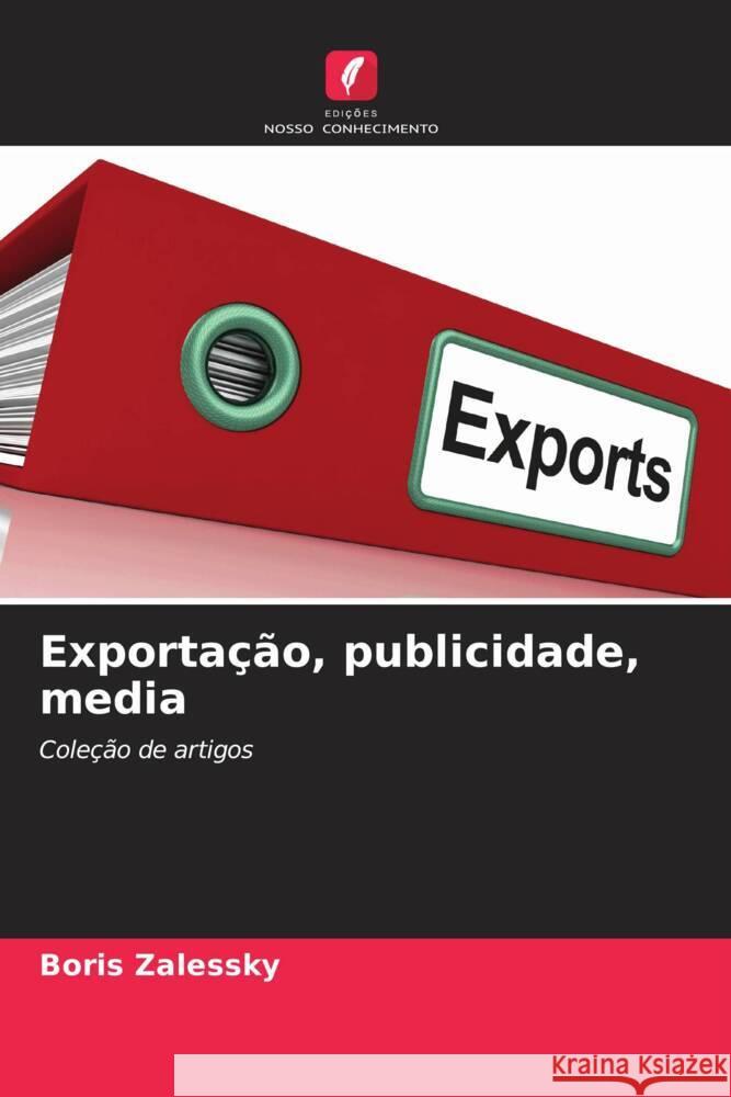 Exportação, publicidade, media Zalessky, Boris 9783330064911 Edições Nosso Conhecimento