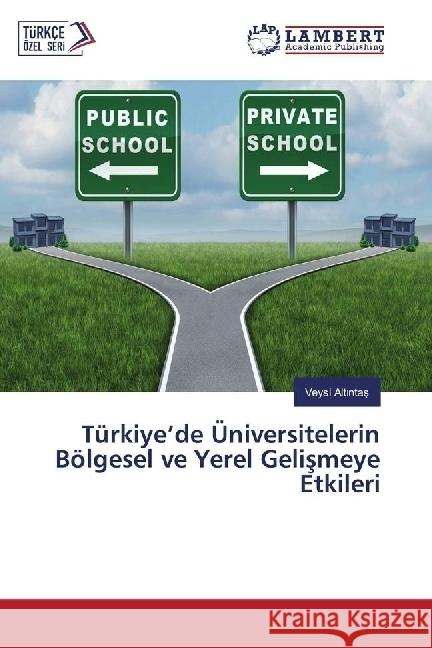 Türkiye'de Üniversitelerin Bölgesel ve Yerel Gelismeye Etkileri Alt ntas, Veysi 9783330065758
