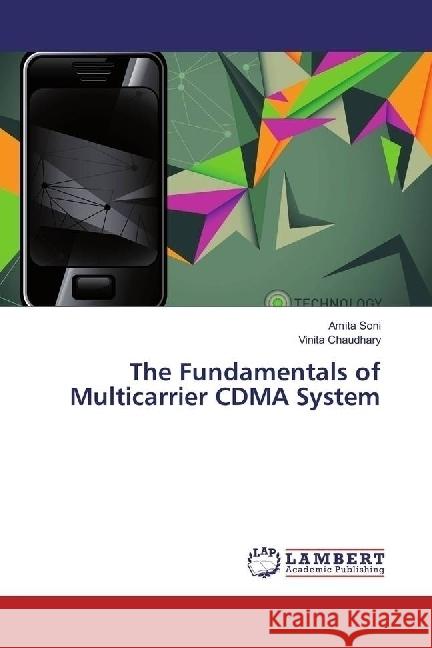 The Fundamentals of Multicarrier CDMA System Soni, Amita; Chaudhary, Vinita 9783330067059 LAP Lambert Academic Publishing