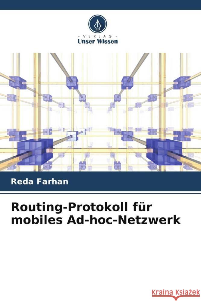 Routing-Protokoll für mobiles Ad-hoc-Netzwerk Farhan, Reda 9783330067400