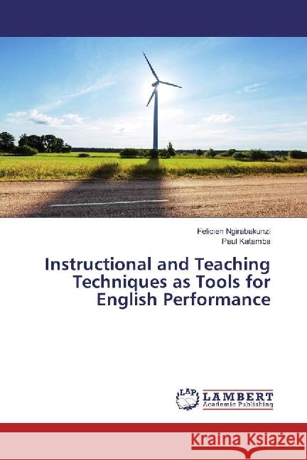 Instructional and Teaching Techniques as Tools for English Performance Ngirabakunzi, Felicien; Katamba, Paul 9783330069299