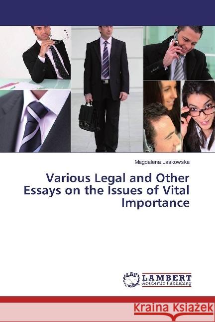 Various Legal and Other Essays on the Issues of Vital Importance Laskowska, Magdalena 9783330069893 LAP Lambert Academic Publishing