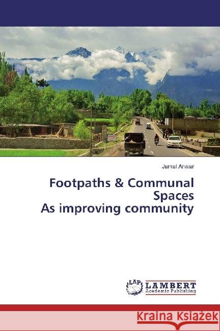 Footpaths & Communal Spaces As improving community Anwar, Jamal 9783330071520