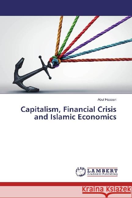 Capitalism, Financial Crisis and Islamic Economics Hassan, Abul 9783330071711