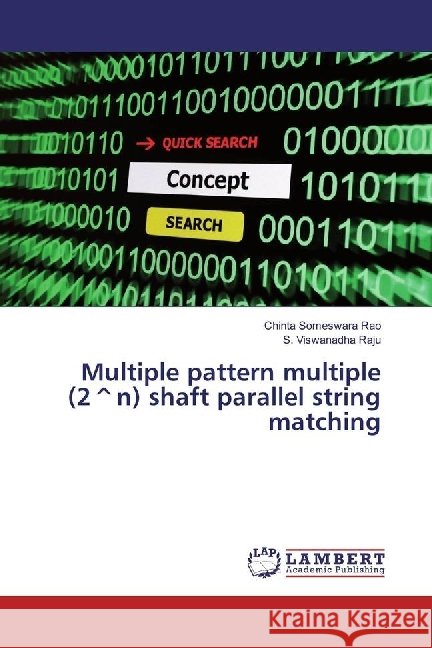 Multiple pattern multiple (2^n) shaft parallel string matching Someswara Rao, Chinta; Viswanadha Raju, S. 9783330071766