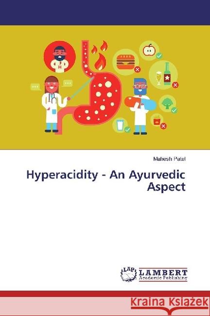 Hyperacidity - An Ayurvedic Aspect Patel, Mahesh 9783330072442