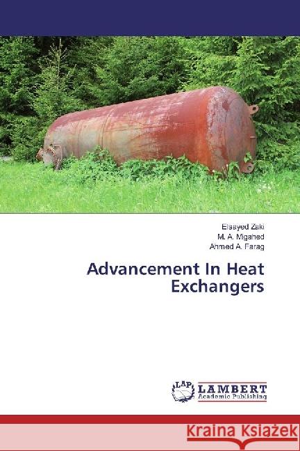 Advancement In Heat Exchangers Zaki, Elsayed; Migahed, M. A.; Farag, Ahmed A. 9783330073715