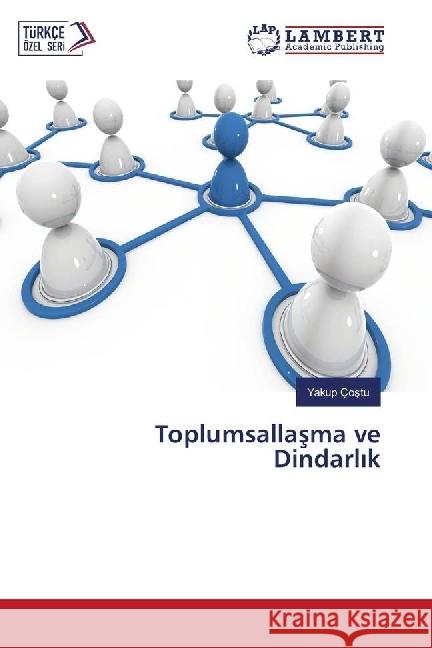 Toplumsallasma ve Dindarl k Çostu, Yakup 9783330074675