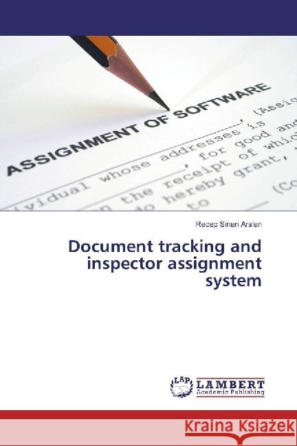 Document tracking and inspector assignment system Arslan, Recep Sinan 9783330075122