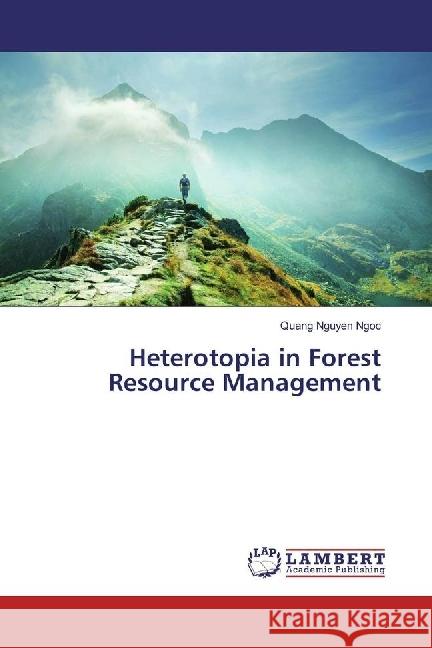 Heterotopia in Forest Resource Management Nguyen Ngoc, Quang 9783330075399