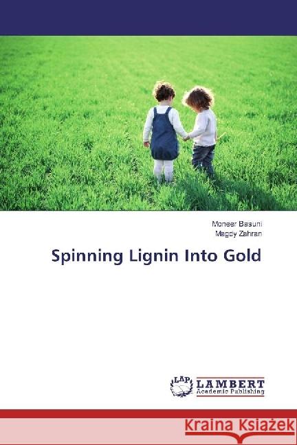 Spinning Lignin Into Gold Basuni, Moneer; Zahran, Magdy 9783330077256