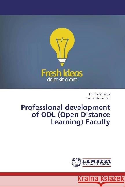 Professional development of ODL (Open Distance Learning) Faculty Younus, Fouzia; Uz Zaman, Tanvir 9783330077928 LAP Lambert Academic Publishing