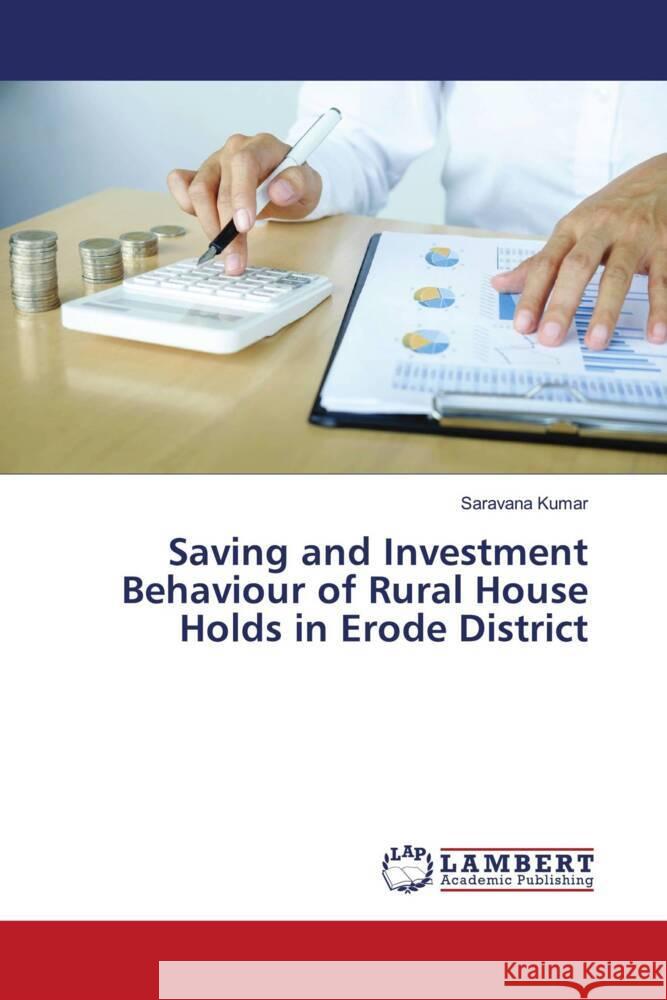 Saving and Investment Behaviour of Rural House Holds in Erode District Kumar, Saravana 9783330078147