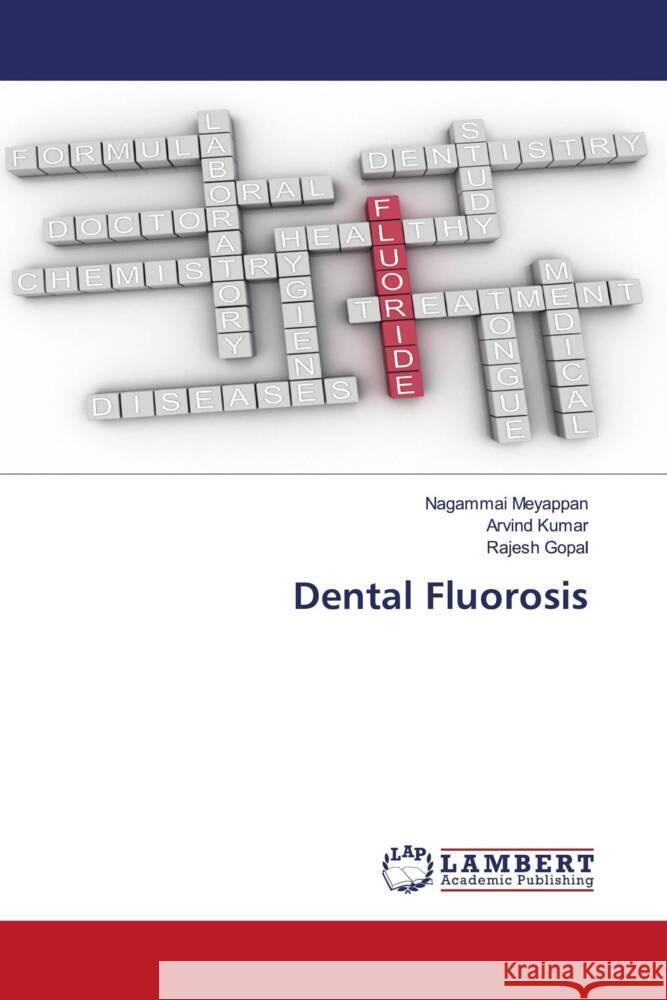 Dental Fluorosis Meyappan, Nagammai, Kumar, Arvind, Gopal, Rajesh 9783330078734