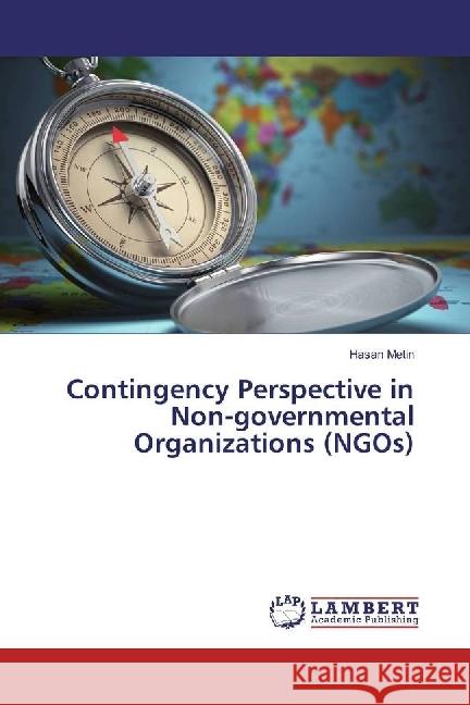 Contingency Perspective in Non-governmental Organizations (NGOs) Metin, Hasan 9783330079762