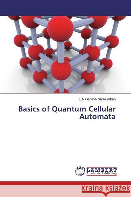 Basics of Quantum Cellular Automata Narasimhan, E.N.Ganesh 9783330080492