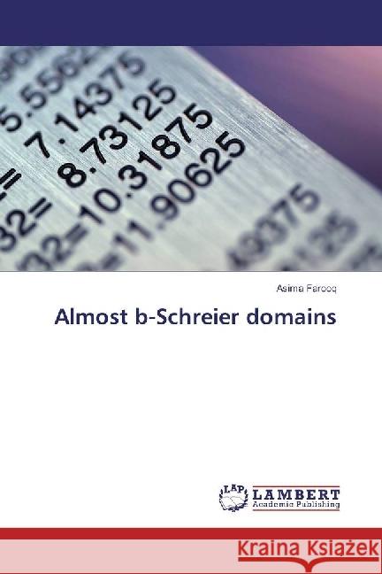 Almost b-Schreier domains Farooq, Asima 9783330081840 LAP Lambert Academic Publishing