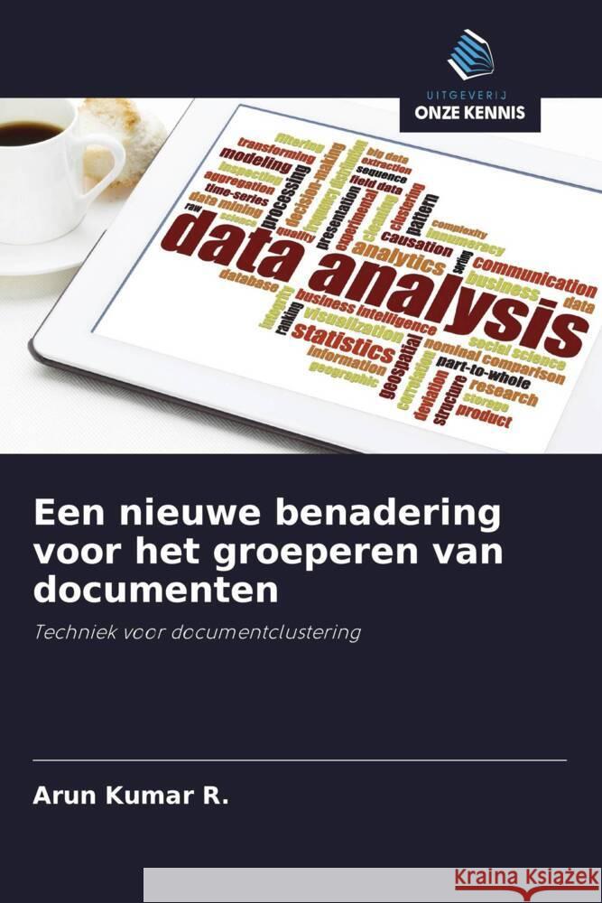 Een nieuwe benadering voor het groeperen van documenten Kumar R., Arun 9783330082762