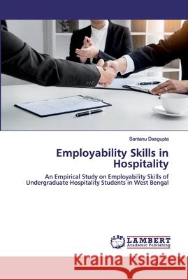 Employability Skills in Hospitality Dasgupta, Santanu 9783330084629