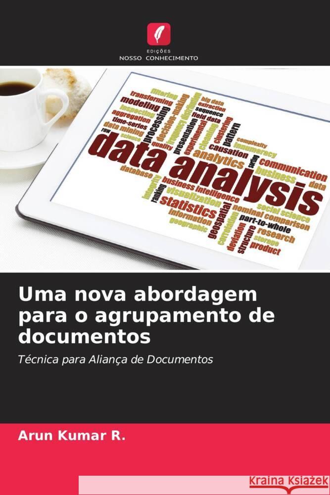 Uma nova abordagem para o agrupamento de documentos Kumar R., Arun 9783330085107