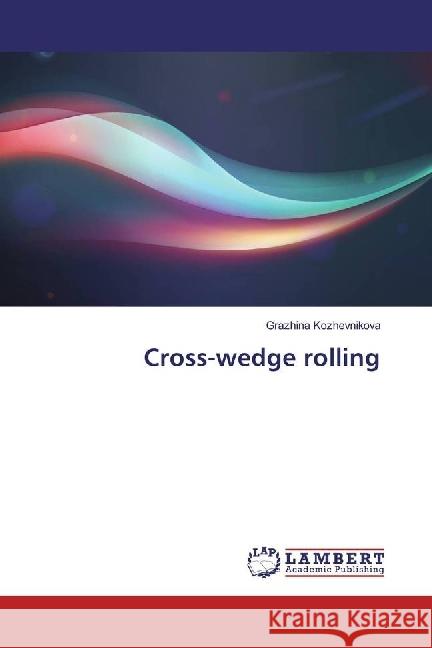 Cross-wedge rolling Kozhevnikova, Grazhina 9783330086401