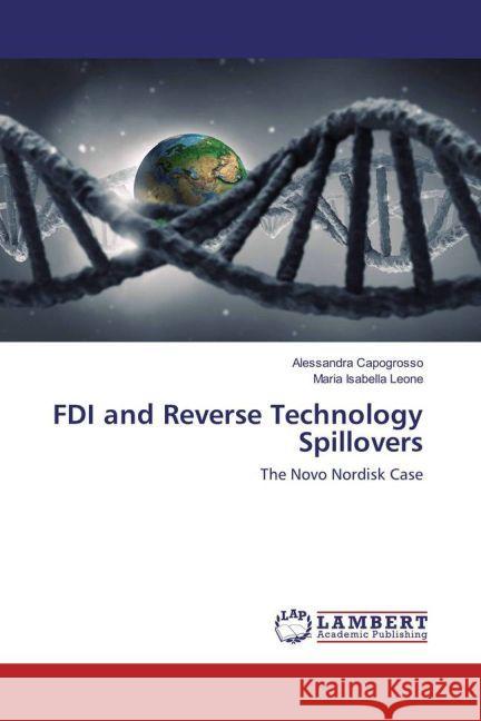 FDI and Reverse Technology Spillovers : The Novo Nordisk Case Capogrosso, Alessandra; Leone, Maria Isabella 9783330086760