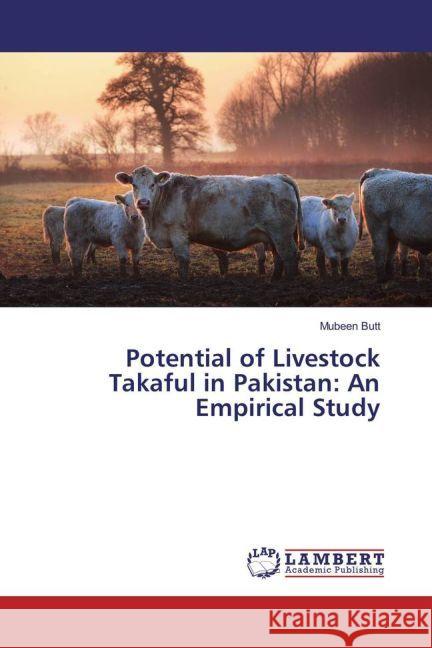 Potential of Livestock Takaful in Pakistan: An Empirical Study Butt, Mubeen 9783330087200