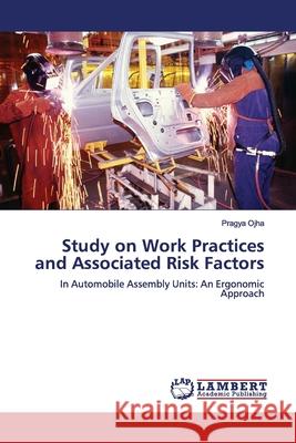 Study on Work Practices and Associated Risk Factors Pragya Ojha 9783330088900 LAP Lambert Academic Publishing