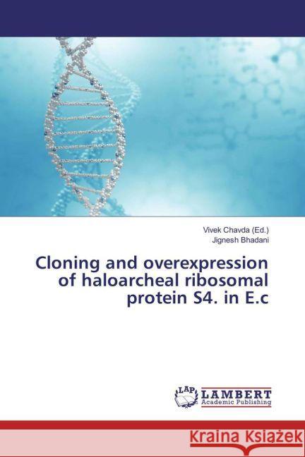 Cloning and overexpression of haloarcheal ribosomal protein S4. in E.c Bhadani, Jignesh 9783330089792