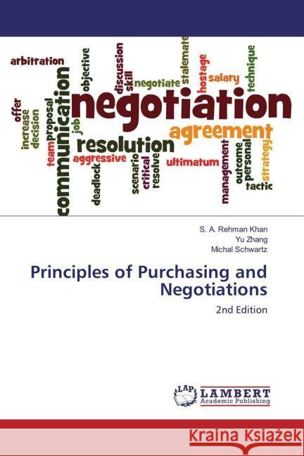 Principles of Purchasing and Negotiations : 2nd Edition Khan, S. A. Rehman; Zhang, Yu; Schwartz, Michal 9783330090842 LAP Lambert Academic Publishing