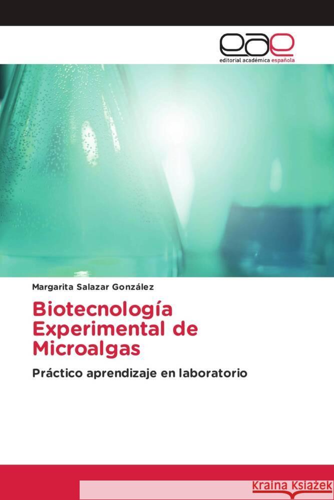 Biotecnología Experimental de Microalgas Salazar González, Margarita 9783330091788