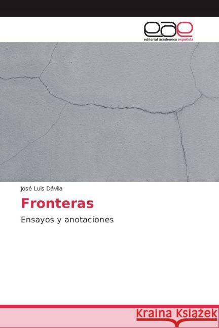 Fronteras : Ensayos y anotaciones Dávila, José Luis 9783330092983