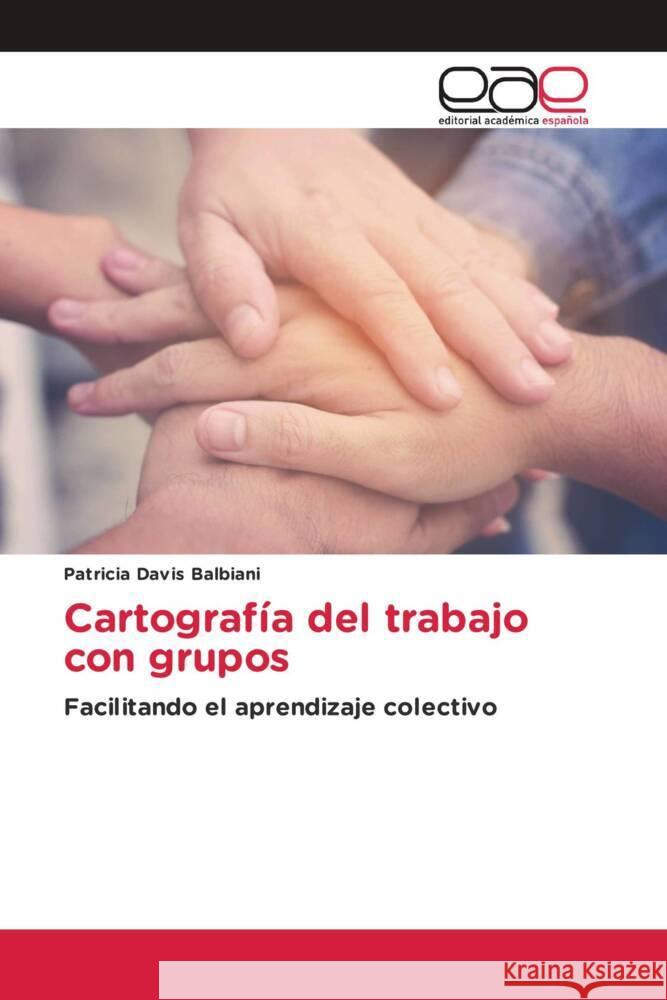 Cartografía del trabajo con grupos Davis Balbiani, Patricia 9783330094642